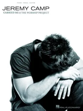 Jeremy Camp - Carried Me: The Worship Project Paperback  May 1, 2004
