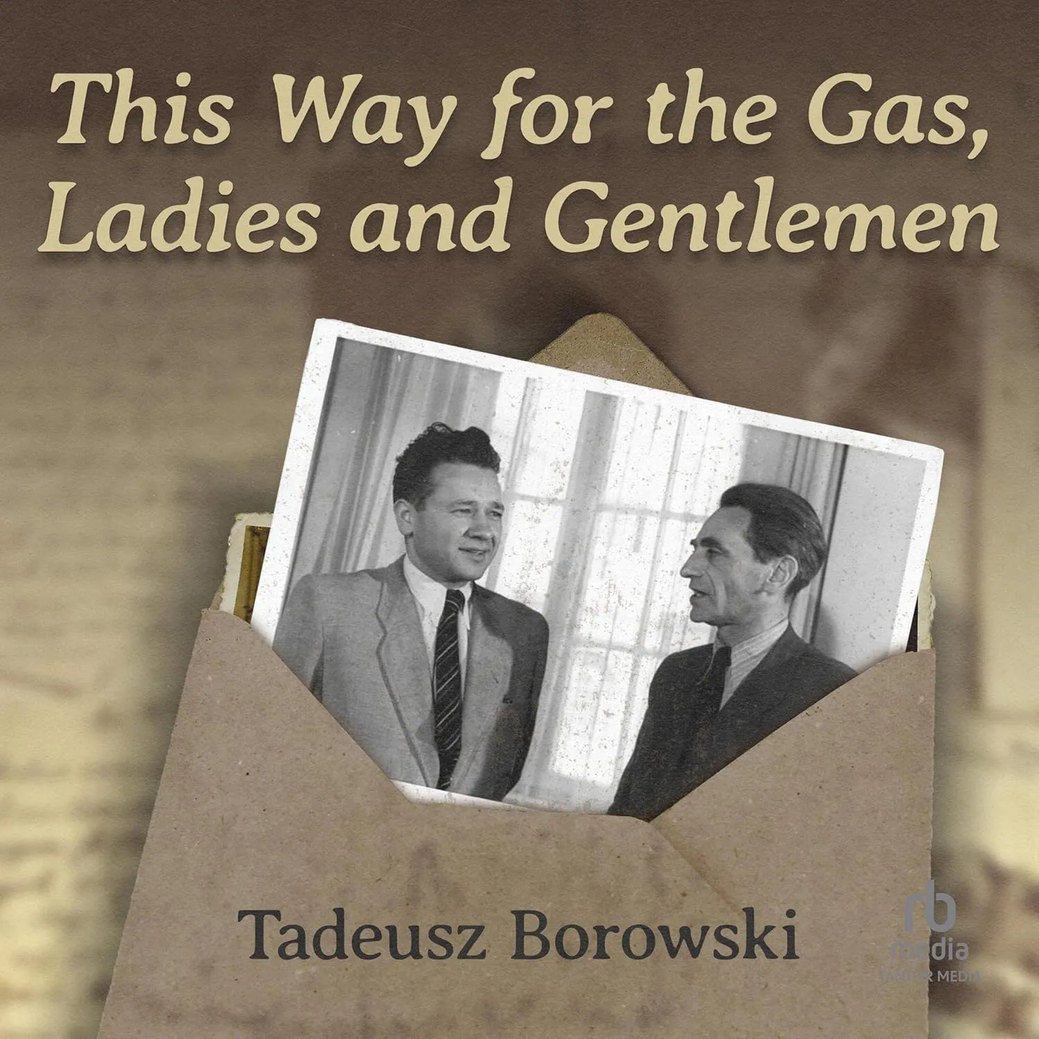 This Way for the Gas, Ladies and Gentlemen Audio CD  Unabridged, February 8, 2021